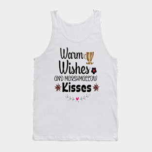 Warm wishes and Marshmallow kisses Tank Top